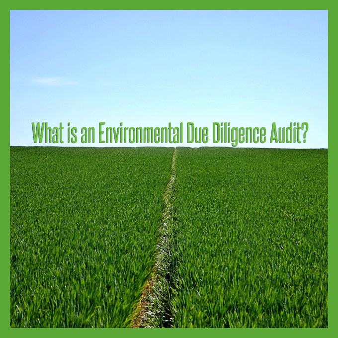Environmental Due Diligence Audit